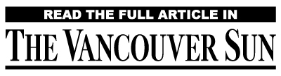 Read The Full Article In The Vancouver Sun